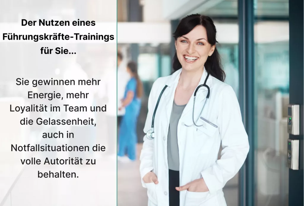Eine lächelnde Ärztin steht in einem Krankenhausflur neben einem Text über die Vorteile eines Führungstrainings für mehr Energie, Teamloyalität, Gelassenheit und Autorität in Notfällen.